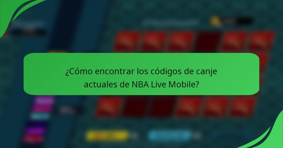 ¿Cómo encontrar los códigos de canje actuales de NBA Live Mobile?