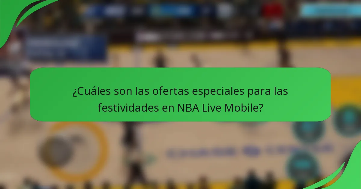 ¿Cuáles son las ofertas especiales para las festividades en NBA Live Mobile?