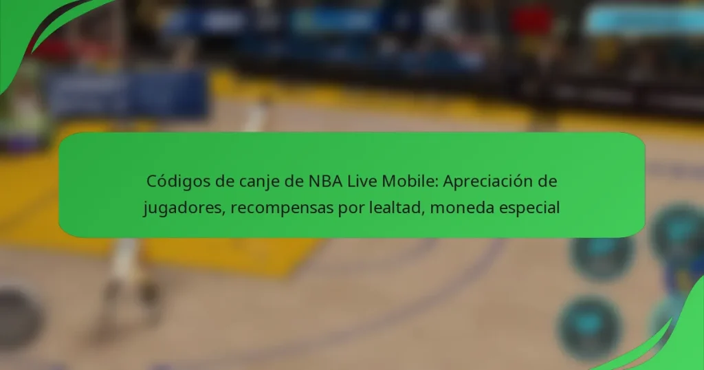 Códigos de canje de NBA Live Mobile: Apreciación de jugadores, recompensas por lealtad, moneda especial