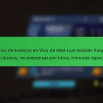 Premios de Eventos en Vivo de NBA Live Mobile: Paquetes exclusivos, recompensas por hitos, moneda especial