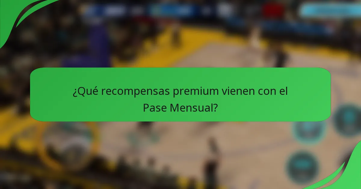 ¿Qué recompensas premium vienen con el Pase Mensual?