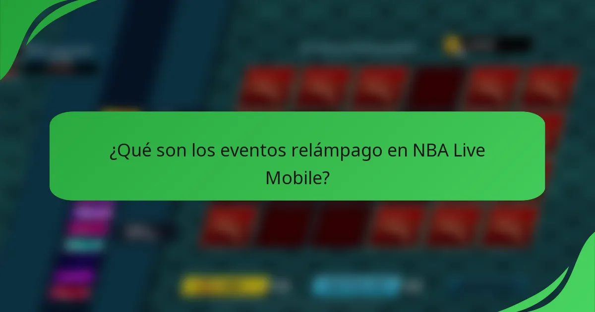 ¿Qué son los eventos relámpago en NBA Live Mobile?
